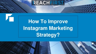 Sept Slides - How To Improve Instagram Marketing Strategy_