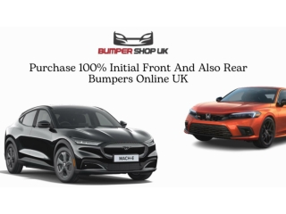 Purchase 100% Initial Front And Also Rear Bumpers Online UK