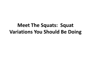 Meet The Squats  Squats Variations You Should be Doing