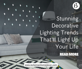 Stunning Decorative Lighting Trends That'll Light Up Your Life