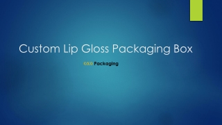 OXO Packaging - Best Supplier for Custom Lip Gloss Packaging Box in USA