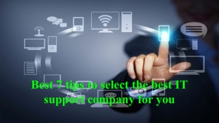 Best 7 Tips to Eveluate the best IT Support Company for you