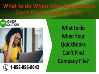 What to do When Your QuickBooks Can’t Find Company File