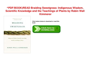 ^PDF/BOOK)READ Braiding Sweetgrass Indigenous Wisdom  Scientific Knowledge and t