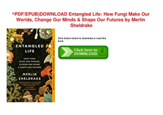 ^PDF/EPUB)DOWNLOAD Entangled Life How Fungi Make Our Worlds  Change Our Minds &a