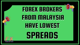 Forex Brokers From Malaysia Have Lowest Spreads