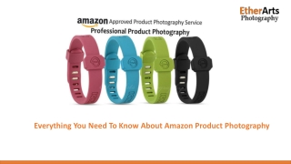 Everything You Need To Know About Amazon Product Photography