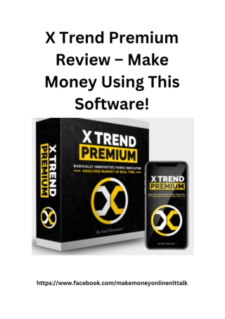 X Trend Premium Review – Make Money Using This Software!