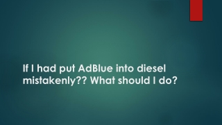 If I had put AdBlue into diesel mistakenly