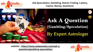Ask Speculation, Gambling, Shares Trading, Lottery, Casino, Money, Questions