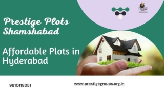 Prestige Plots Shamshabad- Affordable Plots in Hyderabad