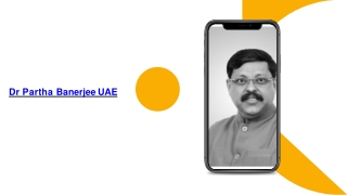 Dr Partha Banerjee UAE