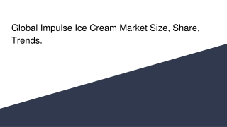 Global Impulse Ice Cream Market Size, Share, Trends.