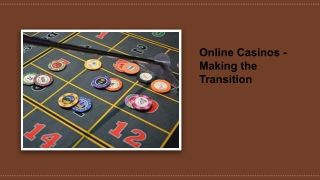 _Online Casinos - Making the Transition