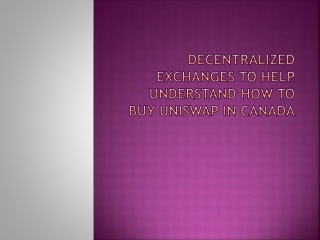 Decentralized Exchanges To Help Understand How To Buy Uniswap In Canada