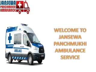 Jansewa Panchmukhi Ambulance Service in Ramgarh and Gumla Provide Medical Transportation with Better Facilities