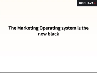 The Marketing Operating system is the new black