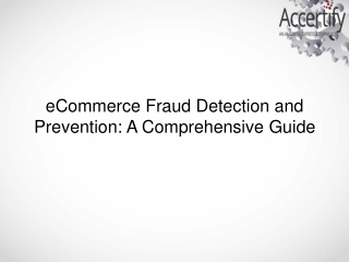 eCommerce Fraud Detection and Prevention: A Comprehensive Guide