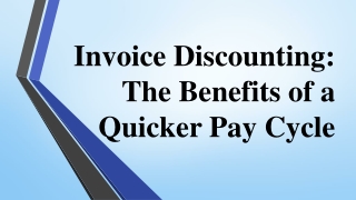 Invoice Discounting The Benefits of a Quicker Pay Cycle