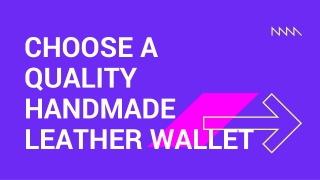 Choose a Quality Handmade Leather Wallet