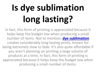 Is dye sublimation long lasting?