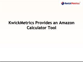 KwickMetrics Provides an Amazon Calculator Tool