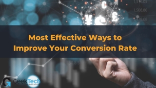 Most Effective Ways to Improve Your Conversion Rate