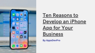 Ten Reasons to Develop an iPhone App for Your Business