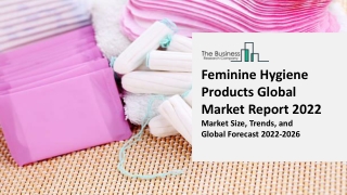 Feminine Hygiene Products Global Market Size, Share, Trends, By Type, By Application, Product Type, Technology, Regions