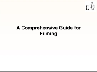 A Comprehensive Guide for Filming