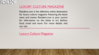 Luxury Culture Magazine Resident.com