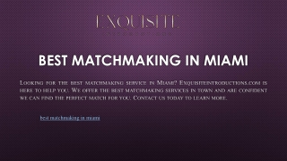 Best Matchmaking In Miami | Exquisiteintroductions.com