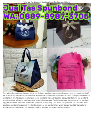 0889–8987–З705 (WA) Tas Spunbond 60 Cm Tas Spunbond Ponorogo