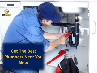 Get the best plumbers near you now