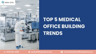 Top 5 Medical Office Building Trends