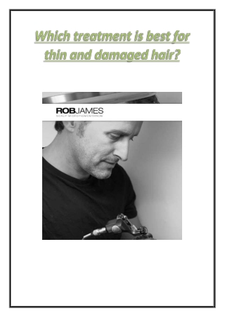 Which treatment is best for thin and damaged hair?