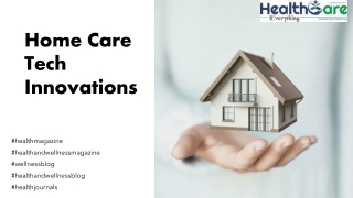 5 Tech innovations that make Home Care Easy | HCE