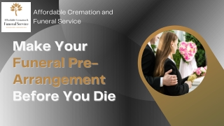 Make Your Funeral Pre-Arrangement Before You Die.