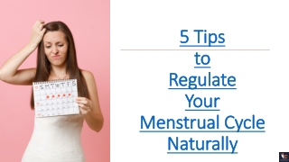 Tips to Regulate Your Menstrual Cycle Naturally