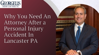 Why You Need An Attorney After a Personal Injury Accident In Lancaster PA