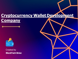 Cryptocurrency Wallet Development Company - BlockTech Brew