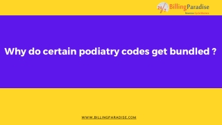 Why do certain podiatry codes get bundled