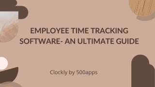 Employee Time Tracking Software- An Ultimate Guide