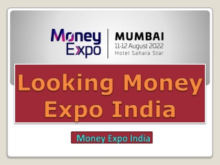 Looking Money Expo India