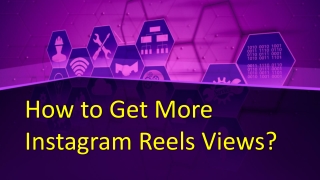 How to Get more Instagram Reel Views?