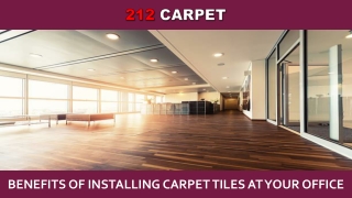 Benefits of Installing Carpet Tiles at Your Office