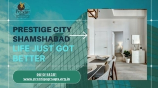 Prestige City Shamshabad  Life Just Got Better