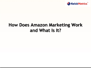 How Does Amazon Marketing Work and What Is It