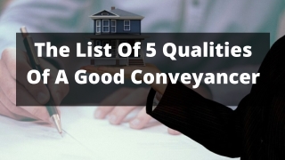 Top 5 Qualities Of A Good Conveyancer