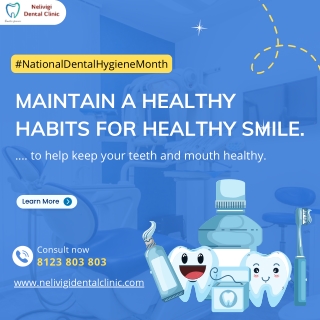 Maintain a Healthy habits for healthy smile | Nelivigi Dental Clinic